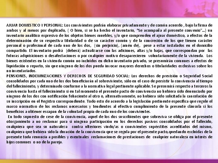 AJUAR DOMESTICO Y PERSONAL: Los convivientes podrán elaborar privadamente y de común acuerdo ,