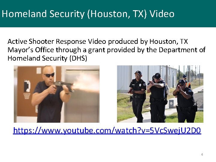 Homeland Security (Houston, TX) Video Active Shooter Response Video produced by Houston, TX Mayor’s
