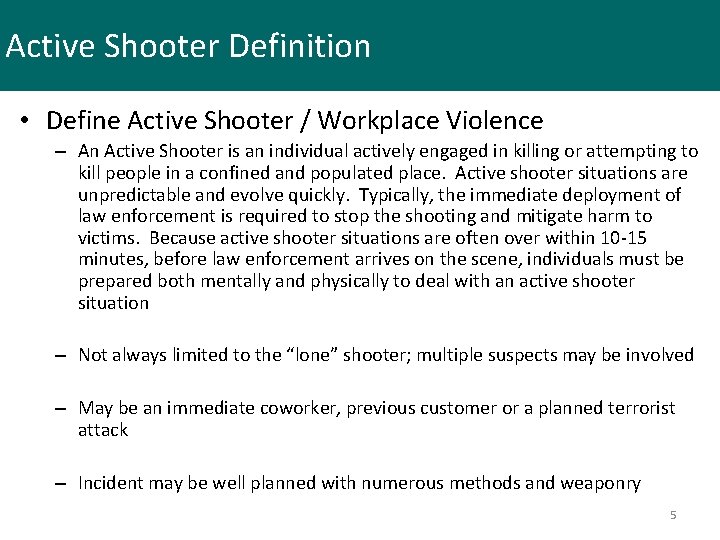 Active Shooter Definition • Define Active Shooter / Workplace Violence – An Active Shooter