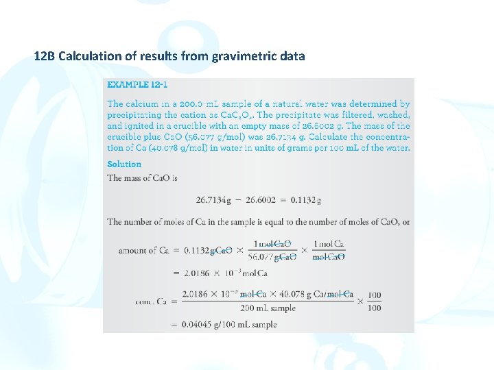 12 B Calculation of results from gravimetric data 