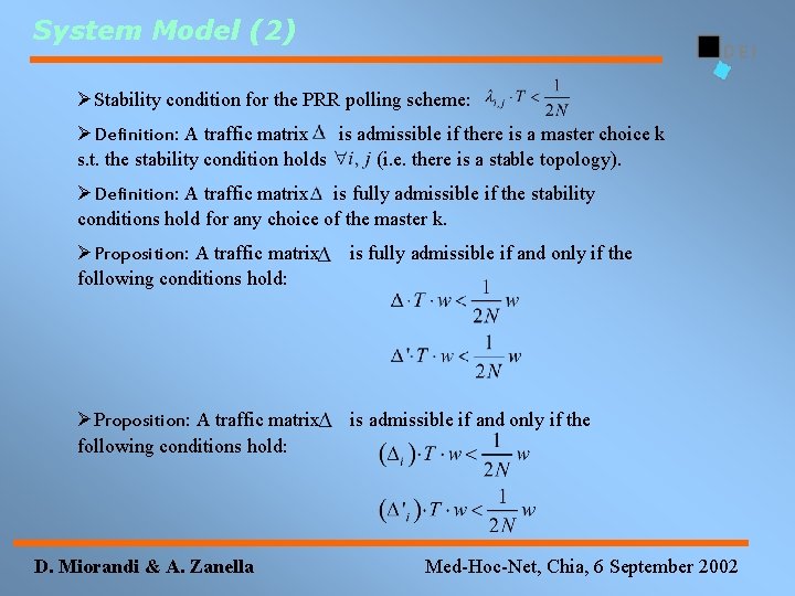 System Model (2) ØStability condition for the PRR polling scheme: ØDefinition: A traffic matrix
