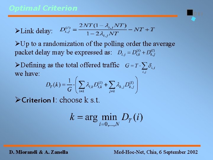 Optimal Criterion ØLink delay: ØUp to a randomization of the polling order the average