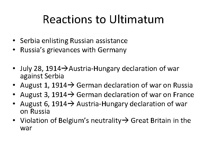 Reactions to Ultimatum • Serbia enlisting Russian assistance • Russia’s grievances with Germany •