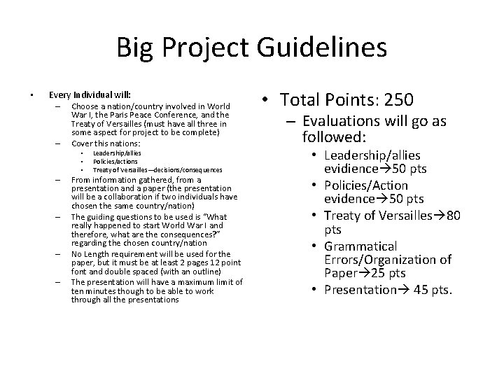 Big Project Guidelines • Every Individual will: – Choose a nation/country involved in World