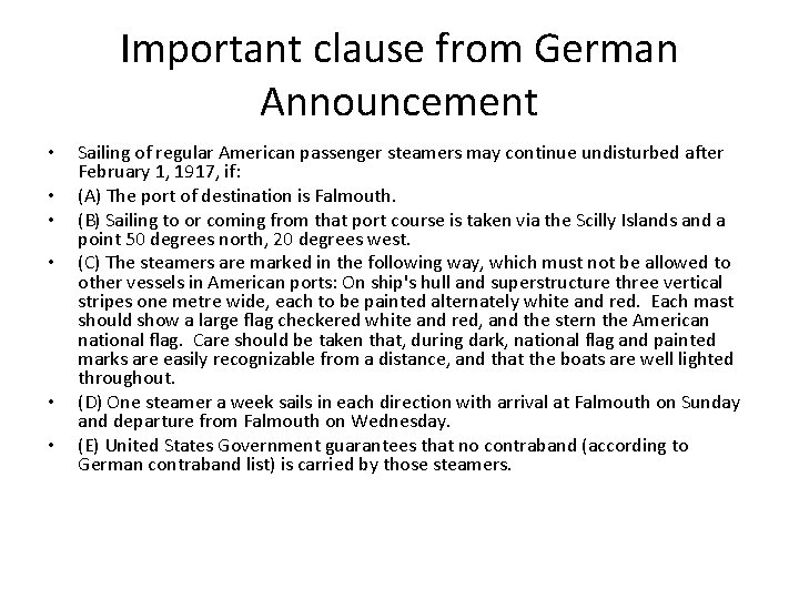 Important clause from German Announcement • • • Sailing of regular American passenger steamers