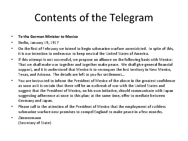 Contents of the Telegram • • To the German Minister to Mexico Berlin, January