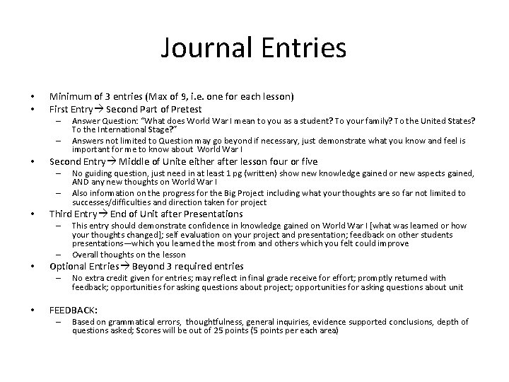 Journal Entries • • Minimum of 3 entries (Max of 9, i. e. one