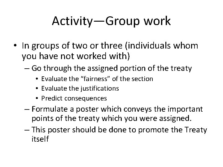 Activity—Group work • In groups of two or three (individuals whom you have not