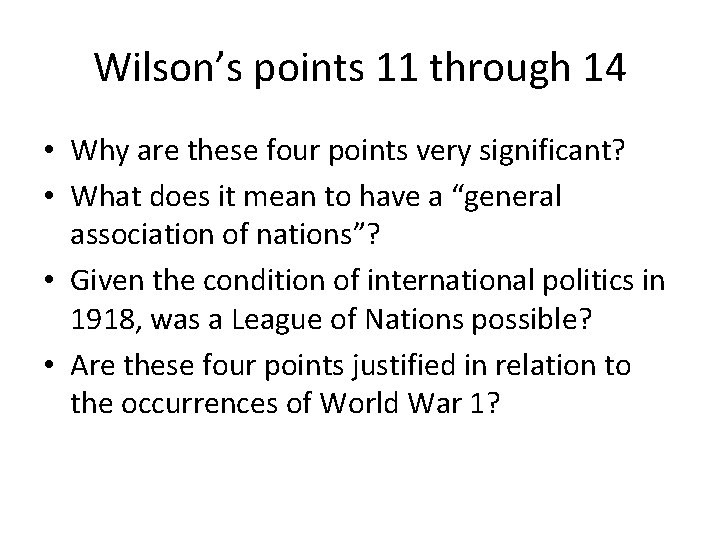 Wilson’s points 11 through 14 • Why are these four points very significant? •