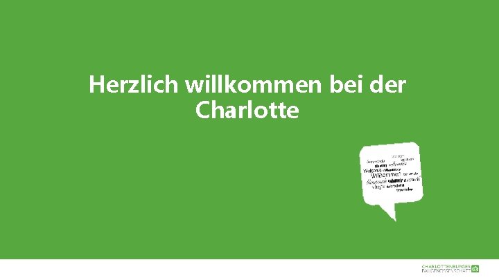 Herzlich willkommen bei der Charlotte 