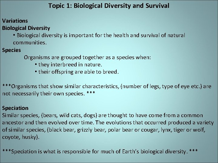 Topic 1: Biological Diversity and Survival Variations Biological Diversity • Biological diversity is important