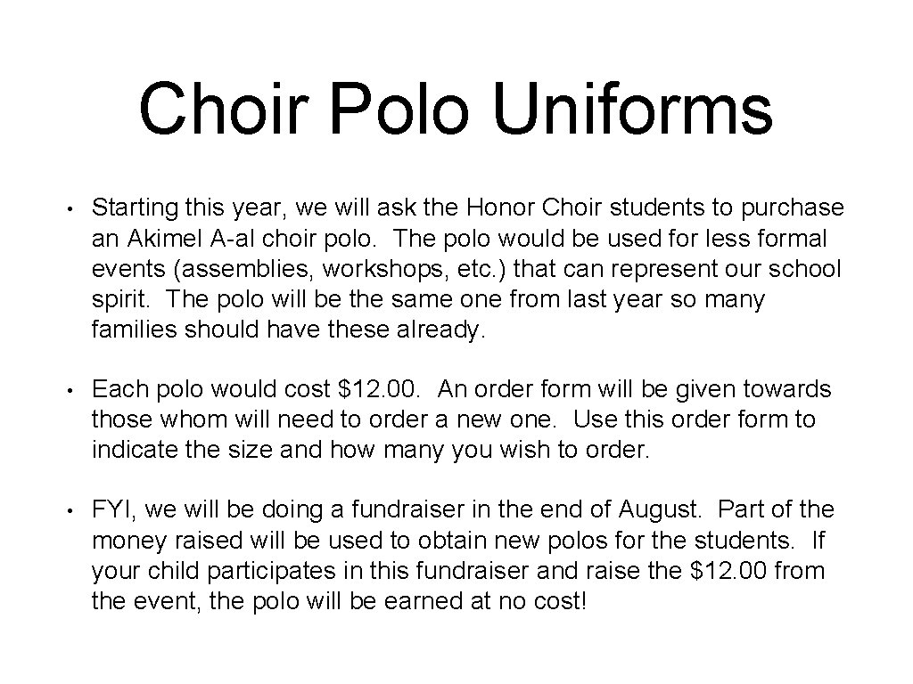 Choir Polo Uniforms • Starting this year, we will ask the Honor Choir students