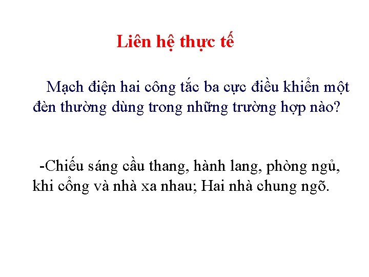 Liên hệ thực tế Mạch điện hai công tắc ba cực điều khiển một