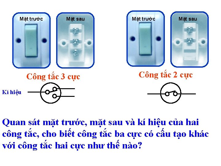 Mặt trước Mặt sau Công tắc 3 cực Mặt trước Mặt sau Công tắc