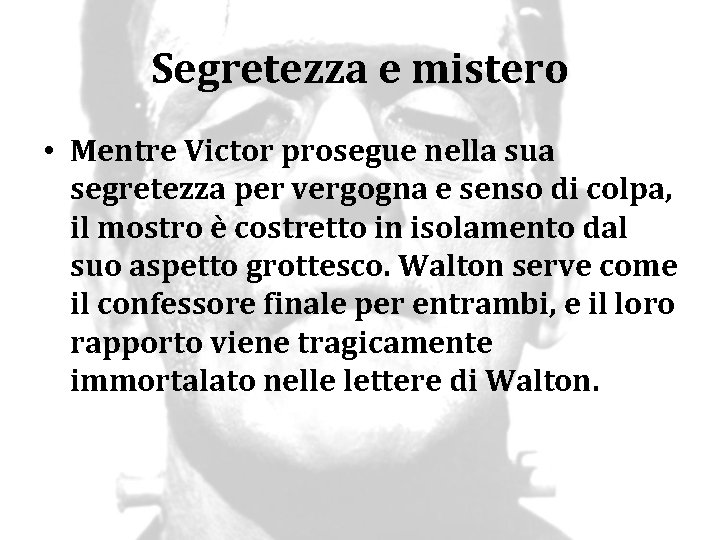 Segretezza e mistero • Mentre Victor prosegue nella sua segretezza per vergogna e senso