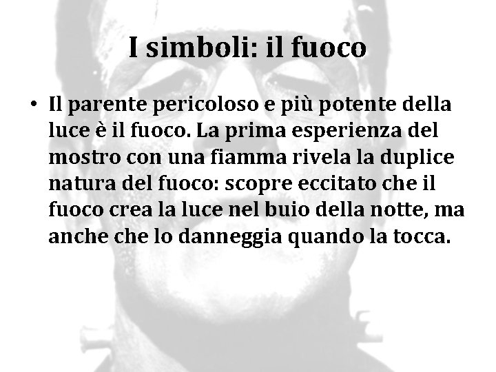 I simboli: il fuoco • Il parente pericoloso e più potente della luce è