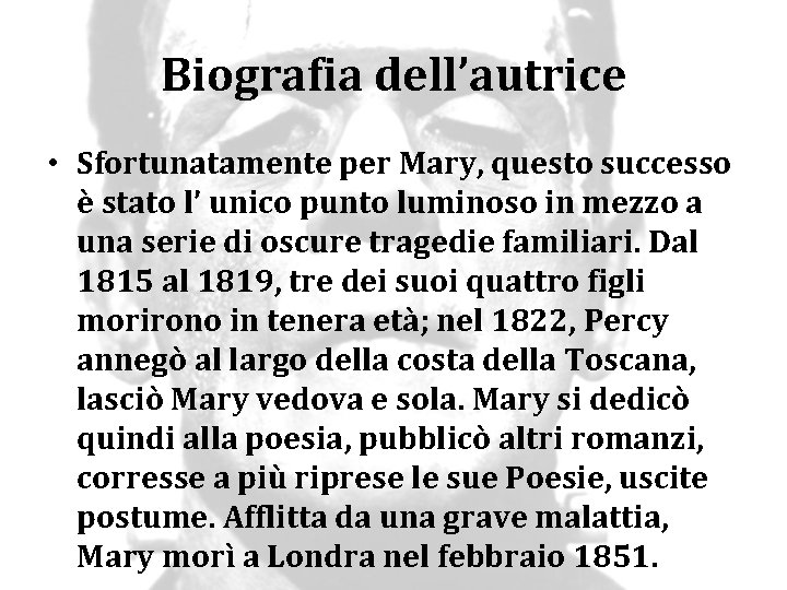 Biografia dell’autrice • Sfortunatamente per Mary, questo successo è stato l’ unico punto luminoso