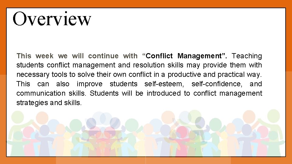 Overview This week we will continue with “Conflict Management”. Teaching students conflict management and