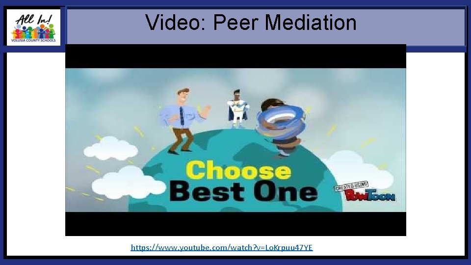 Video: Peer Mediation https: //www. youtube. com/watch? v=Lo. Krpuu 47 YE VCS 