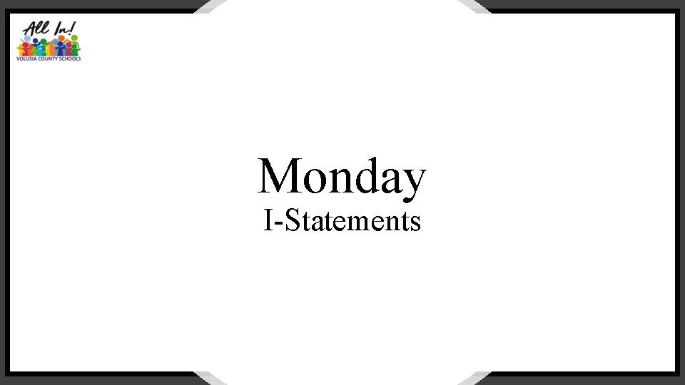 Monday I-Statements VCS 