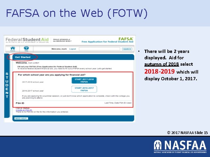 FAFSA on the Web (FOTW) • There will be 2 years displayed. Aid for