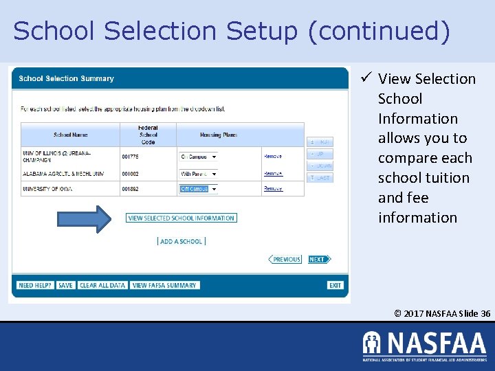 School Selection Setup (continued) ü View Selection School Information allows you to compare each