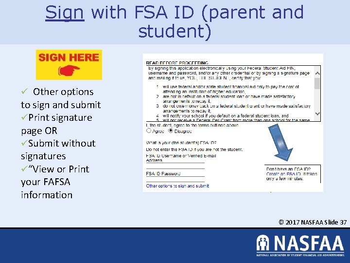 Sign with FSA ID (parent and student) ü Other options to sign and submit