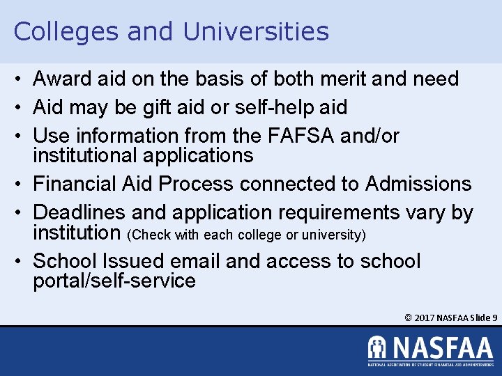 Colleges and Universities • Award aid on the basis of both merit and need