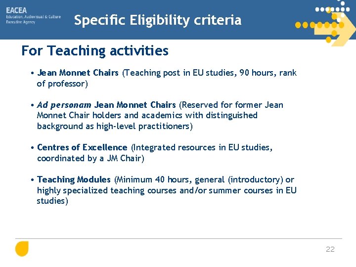 Specific Eligibility criteria For Teaching activities • Jean Monnet Chairs (Teaching post in EU