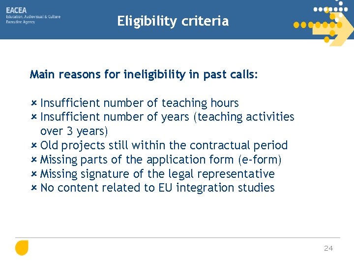 Eligibility criteria Main reasons for ineligibility in past calls: û Insufficient number of teaching