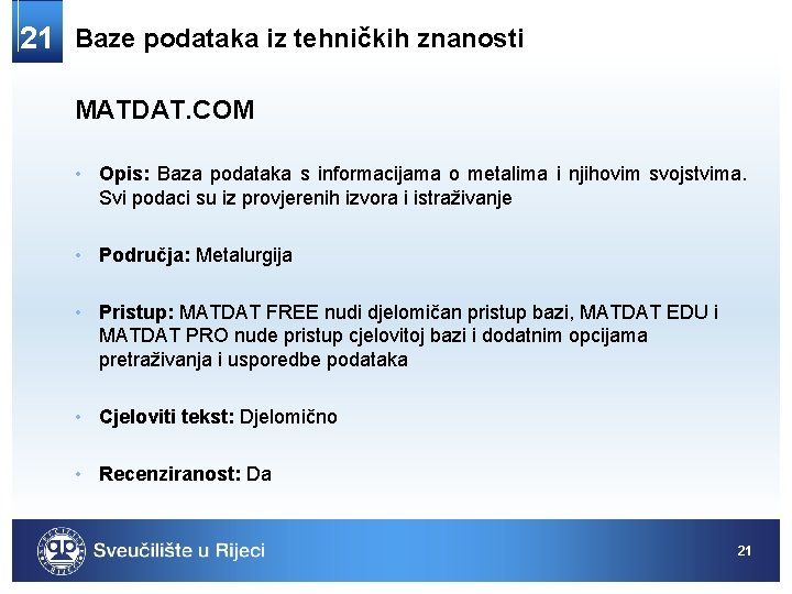 21 Baze podataka iz tehničkih znanosti MATDAT. COM • Opis: Baza podataka s informacijama