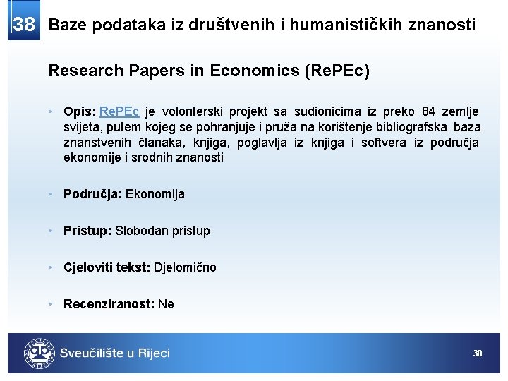 38 Baze podataka iz društvenih i humanističkih znanosti Research Papers in Economics (Re. PEc)