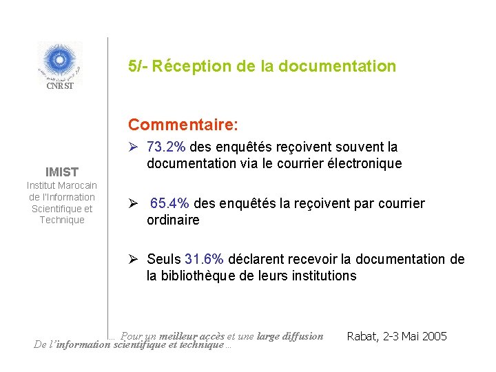 5/- Réception de la documentation CNRST Commentaire: IMIST Institut Marocain de l’Information Scientifique et