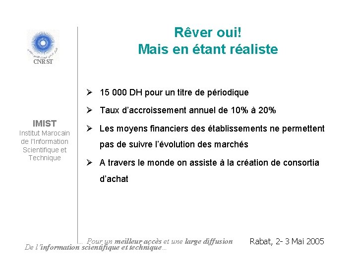 Rêver oui! Mais en étant réaliste CNRST 15 000 DH pour un titre de