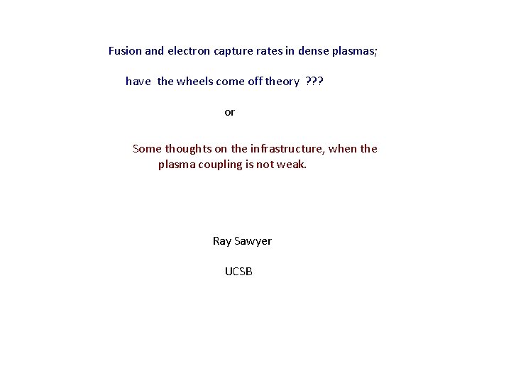 Fusion and electron capture rates in dense plasmas; have the wheels come off theory