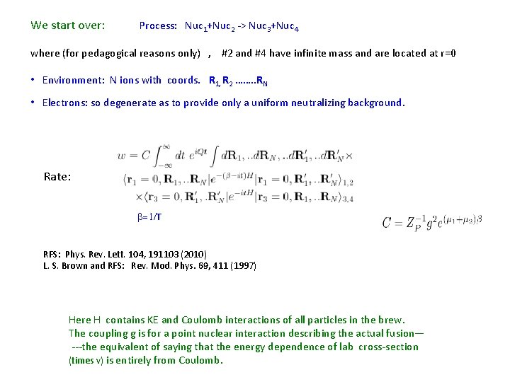 We start over: Process: Nuc 1+Nuc 2 -> Nuc 3+Nuc 4 where (for pedagogical