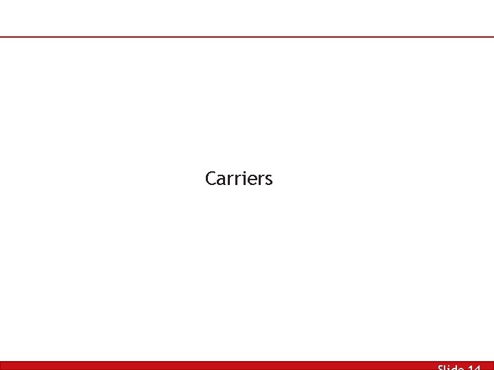 Carriers 