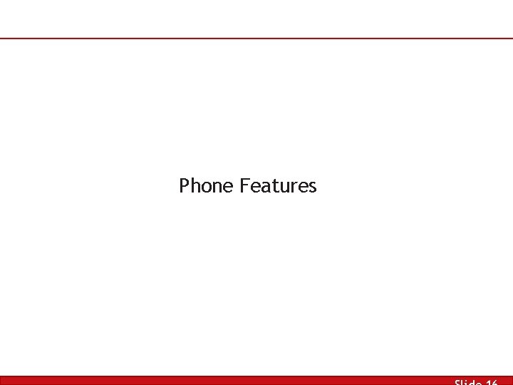 Phone Features 