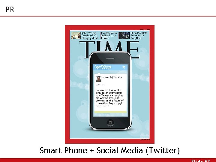 PR Smart Phone + Social Media (Twitter) 