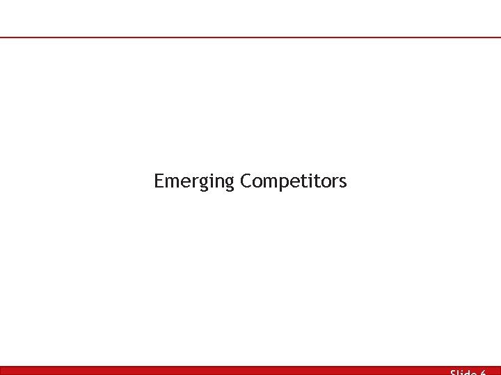 Emerging Competitors 