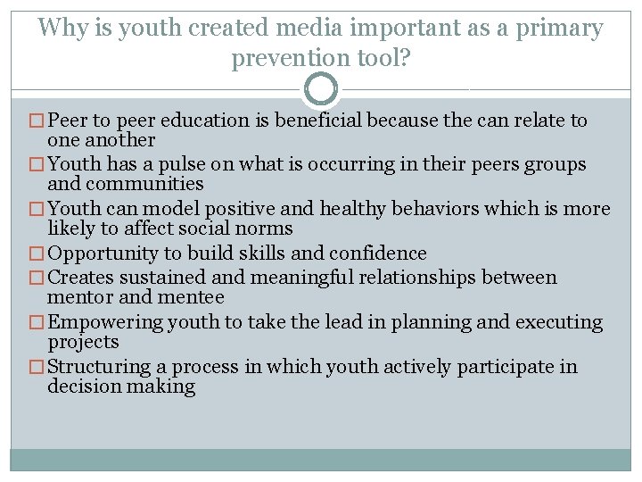 Why is youth created media important as a primary prevention tool? � Peer to