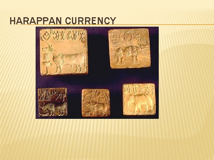 HARAPPAN CURRENCY 