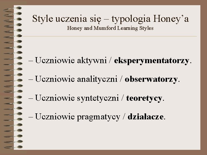 Style uczenia się – typologia Honey’a Honey and Mumford Learning Styles – Uczniowie aktywni