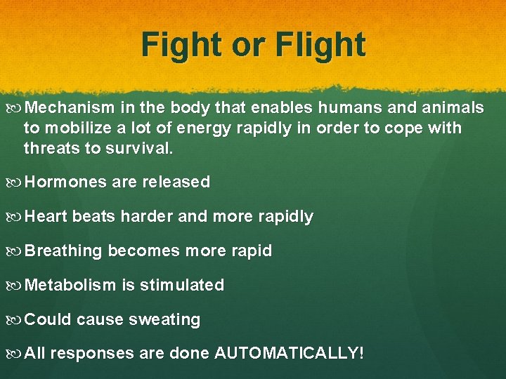 Fight or Flight Mechanism in the body that enables humans and animals to mobilize