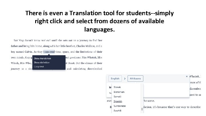 There is even a Translation tool for students--simply right click and select from dozens