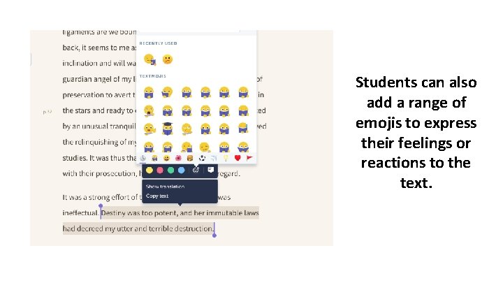 Students can also add a range of emojis to express their feelings or reactions