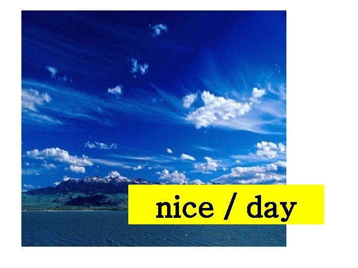nice / day 