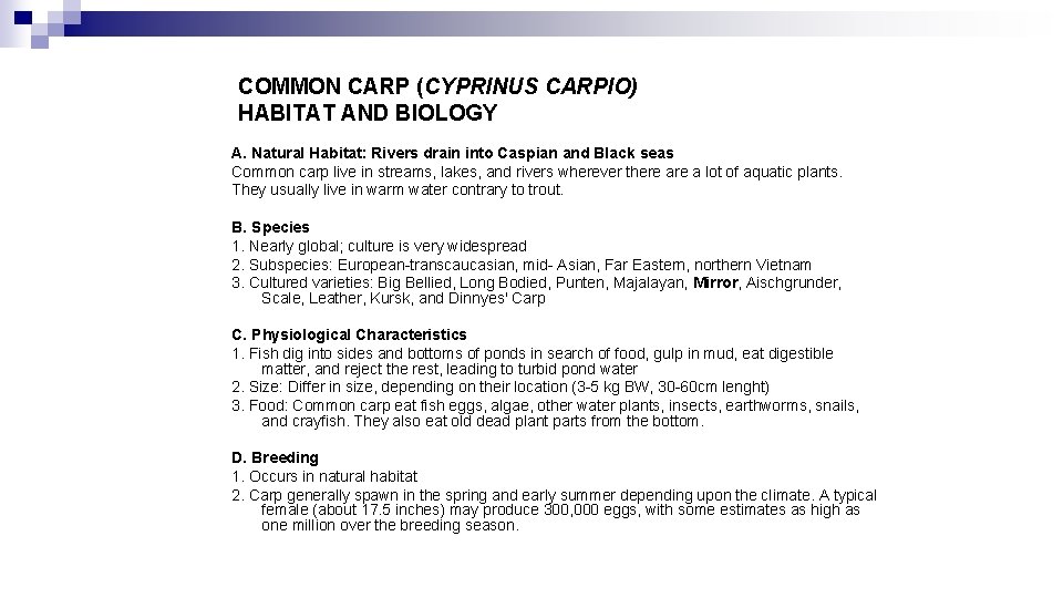 COMMON CARP (CYPRINUS CARPIO) HABITAT AND BIOLOGY A. Natural Habitat: Rivers drain into Caspian