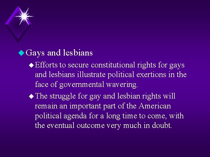 u Gays and lesbians u Efforts to secure constitutional rights for gays and lesbians