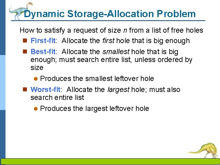 Dynamic Storage-Allocation Problem How to satisfy a request of size n from a list